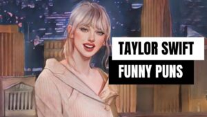 Funny Taylor Swift Puns on Singer