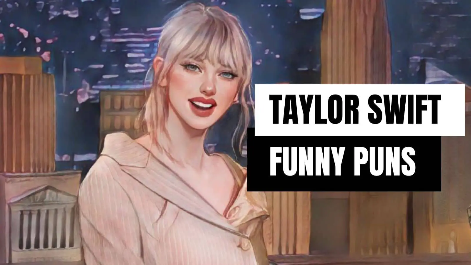 Funny Taylor Swift Puns on Singer