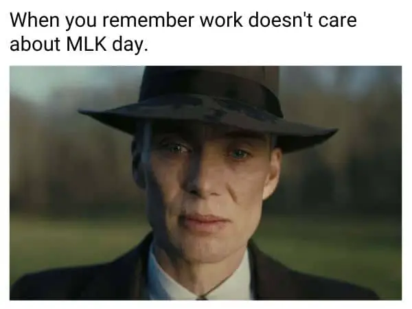 MLK Day Meme on No Leave