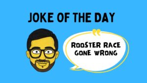 Rooster Race Gone Wrong Joke