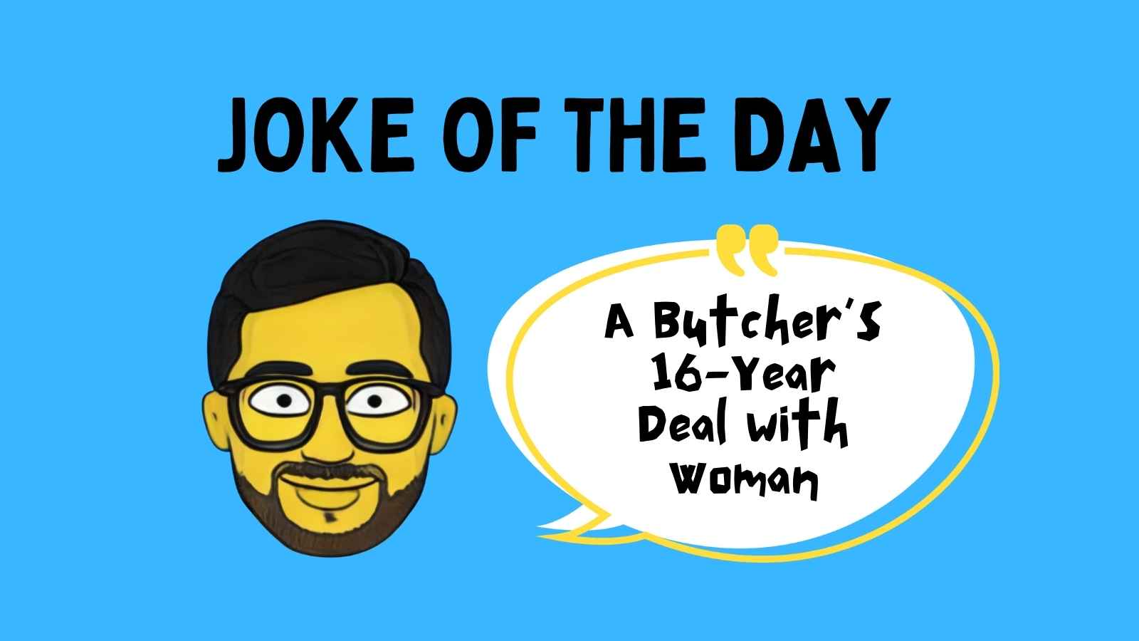 A Butcher’s 16-Year Deal with Woman Joke