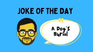 A Dog's Burial Joke