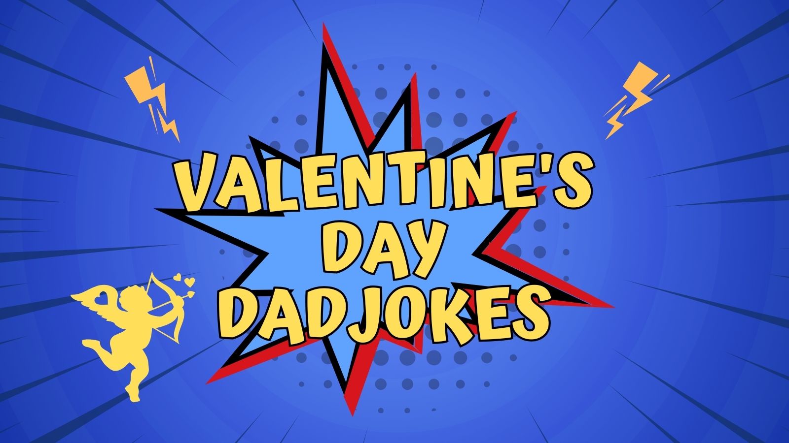 Best Valentine’s Day Dad Jokes