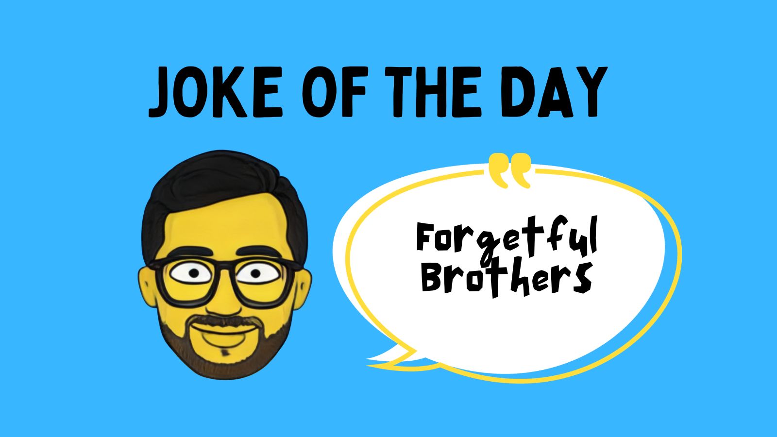 Forgetful Brothers Joke