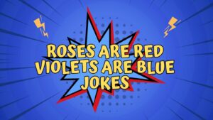 Roses Are Red Violets Are Blue Jokes