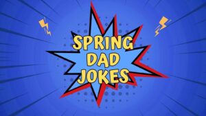 Spring Dad Jokes