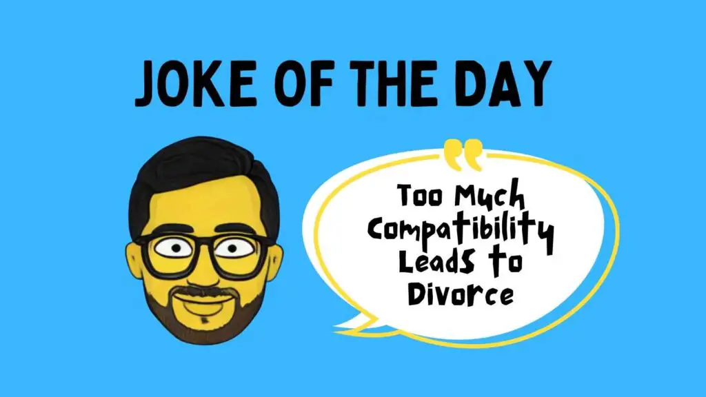 Too Much Compatibility Leads to Divorce Joke