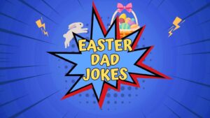 Easter Dad Jokes