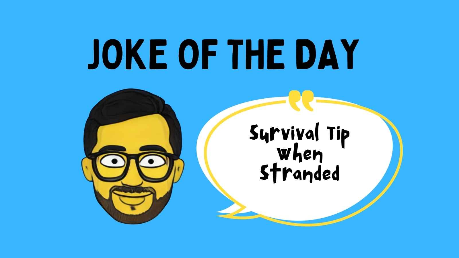 Survival Tip When Stranded Joke