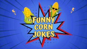 Corn Jokes