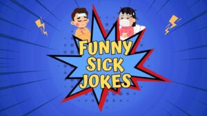 Funny Sick Jokes