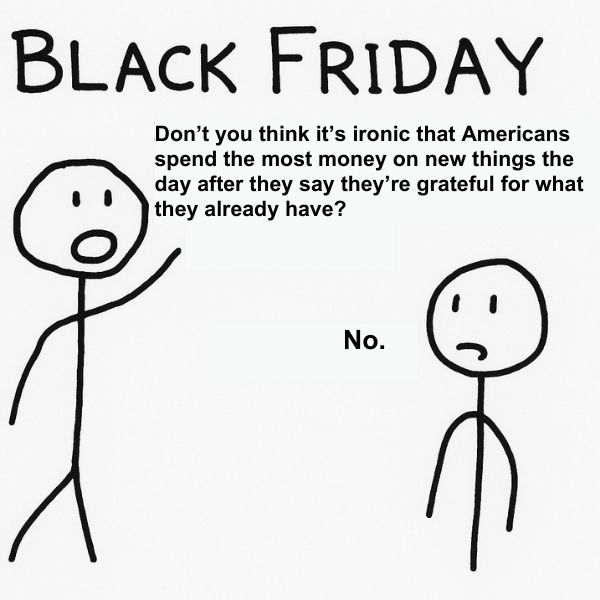 26 Black Friday Memes For Great Deal Of Laughs In 2025 Thanksgiving Grateful Meme on Black Friday
