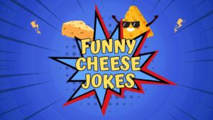 Cheese Jokes