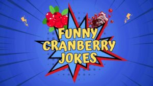 Cranberry Jokes