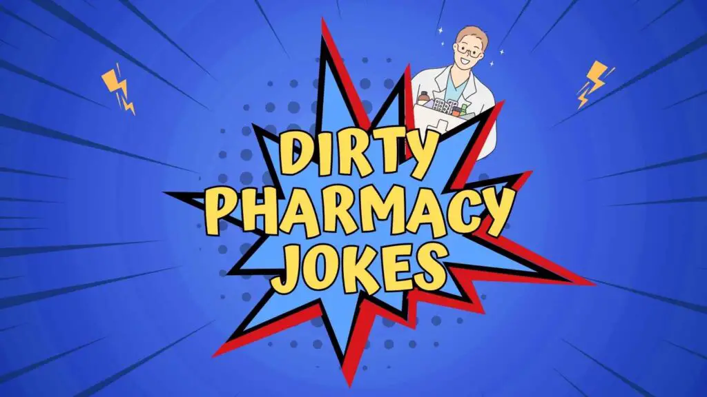 Dirty Pharmacy Jokes