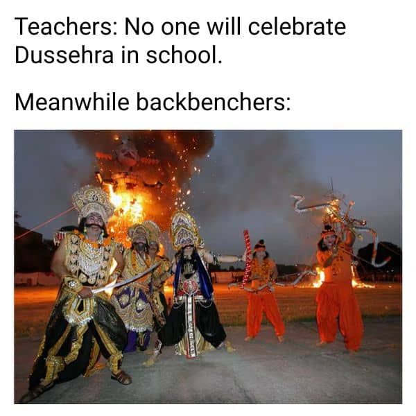 Dussehra School Meme on backbenchers