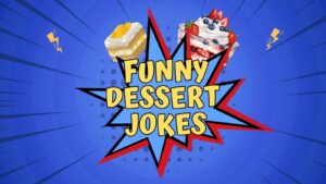 Funny Dessert Jokes