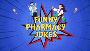 50 Funny Pharmacy Jokes That’ll Cure Your Boredom Funny Pharmacy Jokes