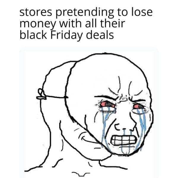 26 Black Friday Memes For Great Deal Of Laughs In 2025 Black Friday Deal Meme on Store