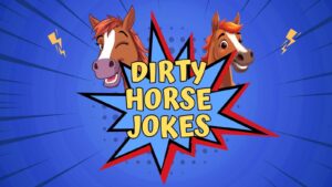 Dirty Horse Jokes