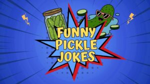 Pickle Jokes