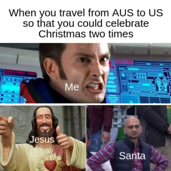 40 Funny Christmas Memes Full of Holiday Fun in 2025 Celebrate Christmas Twice Meme