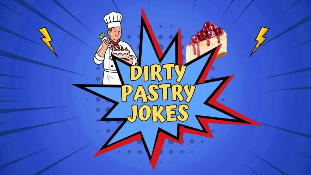 Dirty Pastry Jokes