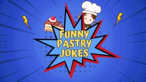 Funny Pastry Jokes