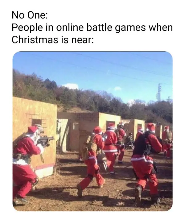 40 Funny Christmas Memes Full of Holiday Fun in 2025 Online Battle Game Meme on Christmas