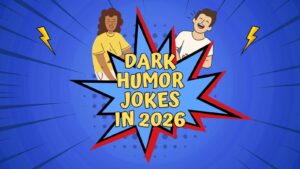 Dark Humor Jokes in 2026