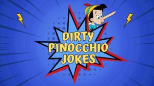 Dirty Pinocchio Jokes