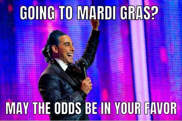 20 Funny Mardi Gras Memes to Make 2026 Carnival Better Mardi Gras Festival Meme on Hunger Games