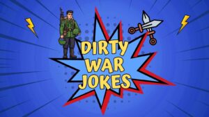 Dirty War Jokes