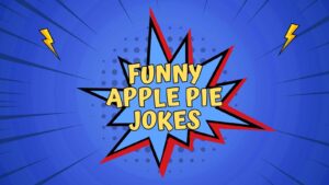 Funny Apple Pie Jokes