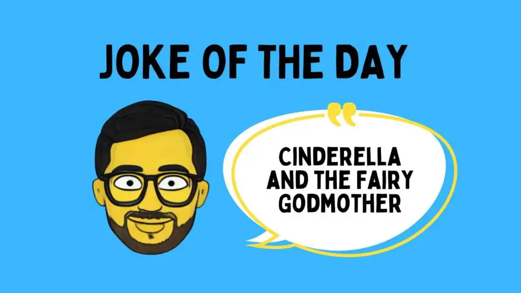 Home Cinderella and the Fairy Godmother Joke