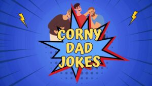 Corny Dad Jokes