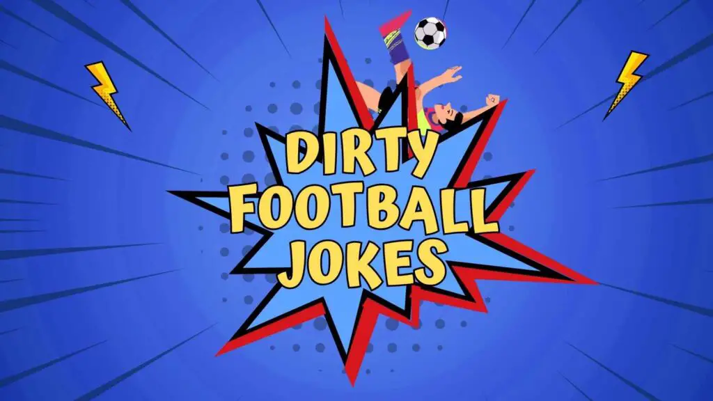 Dirty Football Jokes