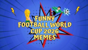 Football World Cup 2026 Memes