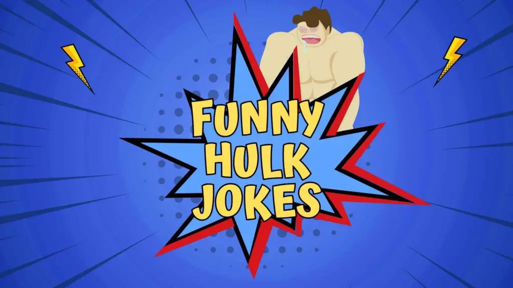 Home Funny Hulk Jokes