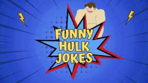 Funny Hulk Jokes