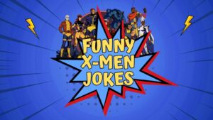 Funny X-Men Jokes