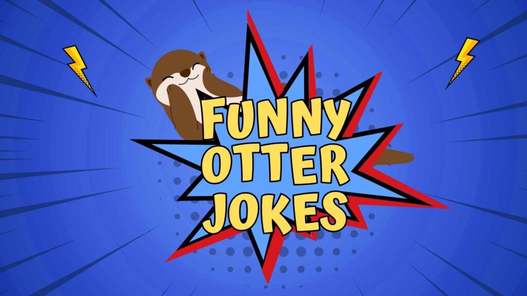 Funny Otter Jokes