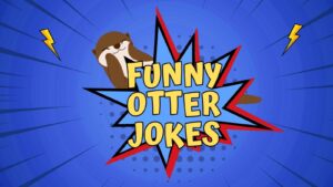 Funny Otter Jokes