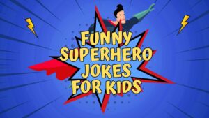 Superhero Jokes for Kids