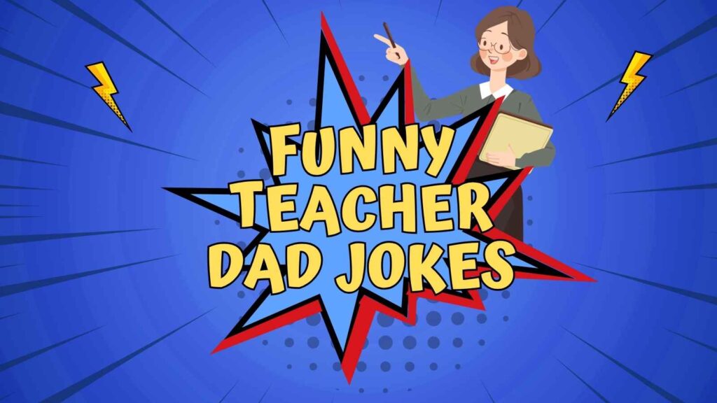 Teacher Dad Jokes
