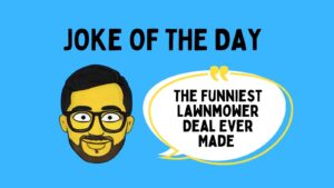 The Funniest Lawnmower Deal Ever Made Joke