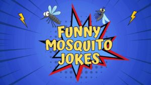 Funny Mosquito Jokes