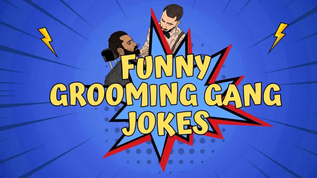 Grooming Gang Jokes