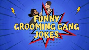 Grooming Gang Jokes