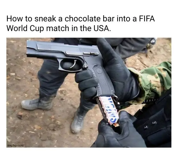 Sneak Chocolate Bar in World Cup Match Meme on Gun